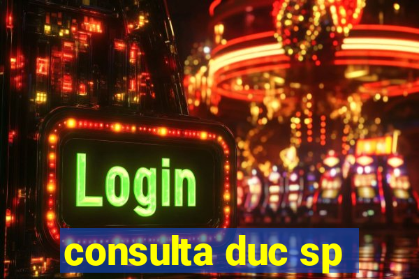 consulta duc sp